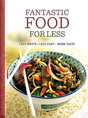 Fantastic Food for Less: Less Waste, Less Cost, More Taste (Dair
