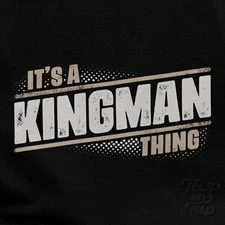 IT'S A KINGMAN THING T-SHIRT name surname funny family gift idea