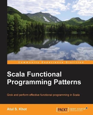 Scala Functional Programming Patterns by Atul Khot (English) Paperback Book
