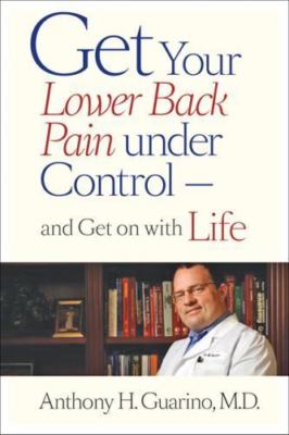 Get Your Lower Back Pain Under Control - and Get on With Life, Hardcover by G...
