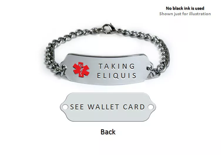 TAKING ELIQUIS Medical Alert ID Bracelet. Free medical Emergency Card