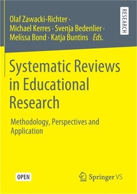 Systematic Reviews in Educational Research: Methodology, Perspectives and Applic