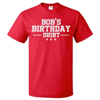 Birthday T Shirt Bob Gift Happy Bday Bob Tee