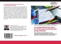 La Publicidad Educativa En El E3 Para La FormacióN Posgraduada Leonid GarcíA Jim