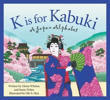 K is for Kabuki: A Japan Alphabet (Discover the World) by Whelan