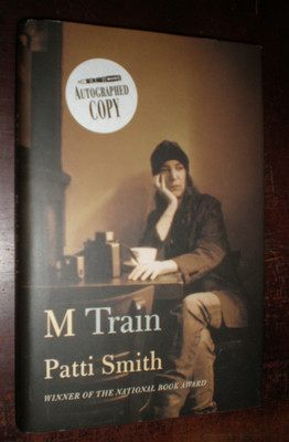 M Train by Patti Smith (2015, Hardcover) LIKE NEW, SIGNED, EXCELLENT TEXT