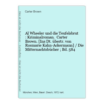 Al Wheeler und die Teufelsbrut : Kriminalroman. Carter Brown. [Ins Dt. übertr. v