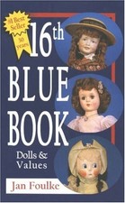 Blue Book Dolls and Values by Foulke, Jan Paperback / softback Book The Fast