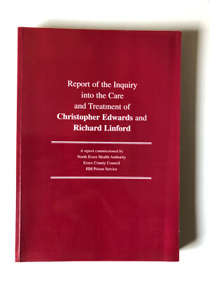 Report Of The Inquiry Into Care & Treatment of Christopher Edwards & R. Linford