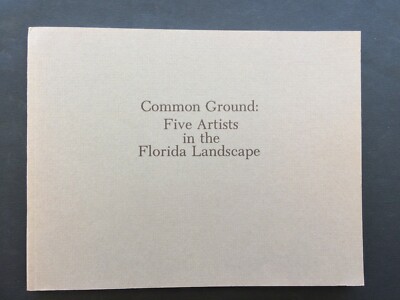 Common Ground Five Artists Florida Landschaft Fulton Harrison Sänger Sonfist 1982