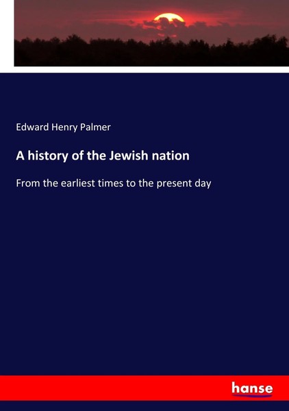 Edward Henry Palmer | A History Of The Jewish Nation | Taschenbuch | Englisch-image