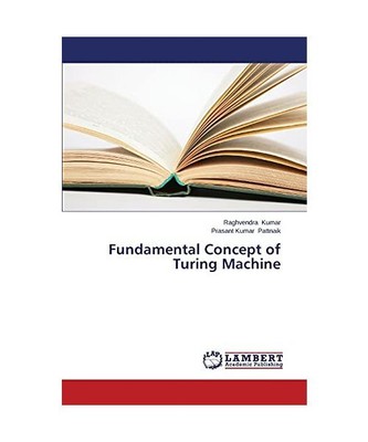 Fundamental Concept of Turing Machine, Raghvendra Kumar, Prasant Kumar Pattnaik