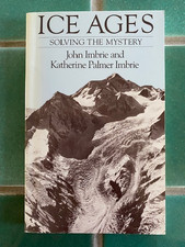 Ice Ages : Solving the Mystery John Imbrie and Katherine Palmer Imbrie 2002 PB