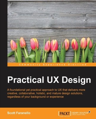 Faranello - Practical UX Design  A foundational yet practical approach - E555z
