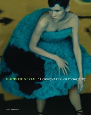 Icons of Style - A Century of Fashion Photography by Paul Mar... - 9781606065587