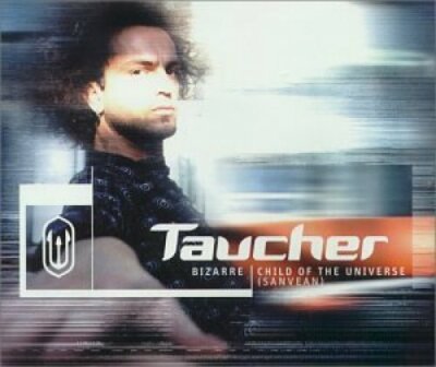 Taucher (DJ) Bizarre/Child of the universe (sanvean, 3/4 versions, 1.. [Maxi-CD]