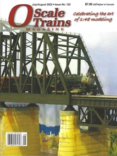 O SCALE TRAINS Magazine -  July / August 2022 - (BRAND NEW issue)