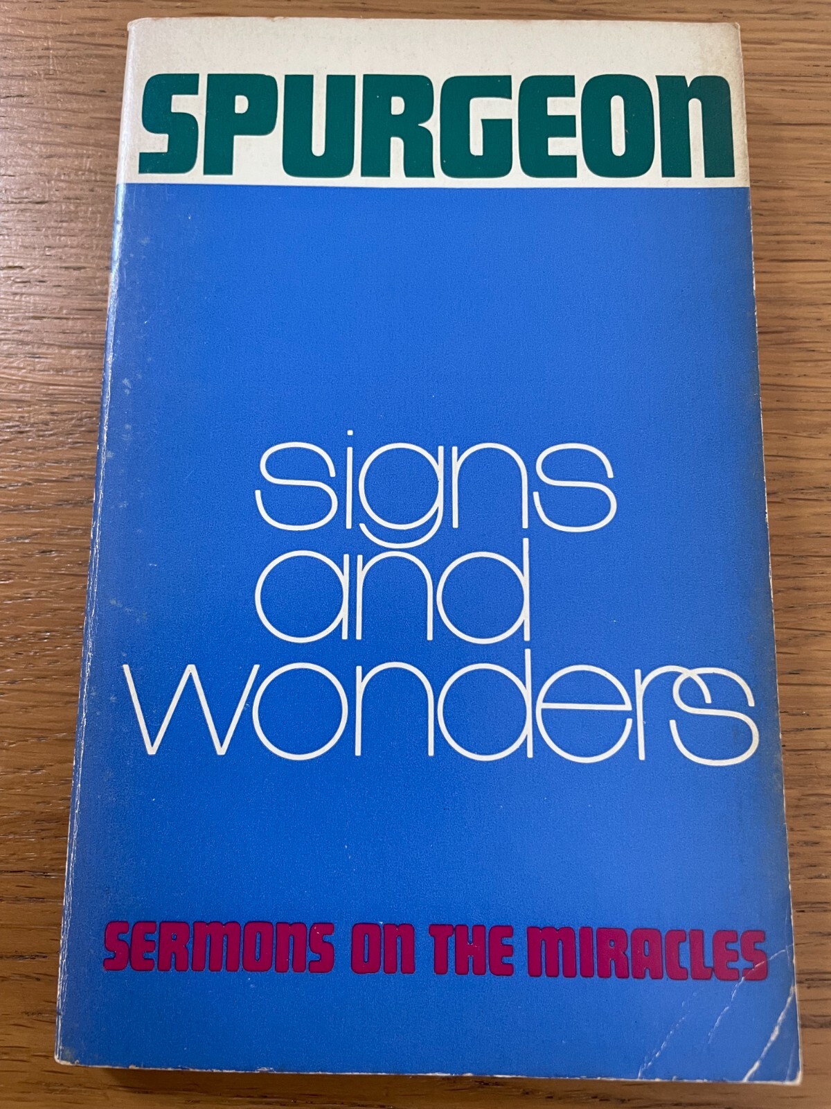 Signs and Wonders - Sermons on the Miracles - C H Spurgeon - 1972 Paperback