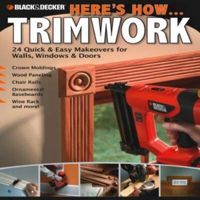 Black & Decker Here's How...Trimwork - 158923488X, CPi, paperback, new