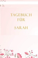 Tagebuch FüR Sarah: Achtsamkeit Und Erlebnisse