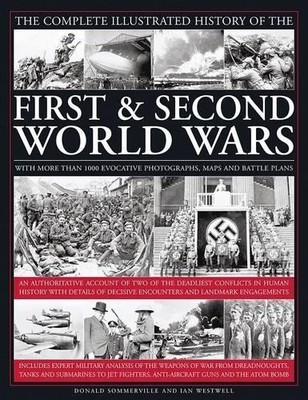 Complete Illustrated History of the First & Second World Wars... - 9780754833451