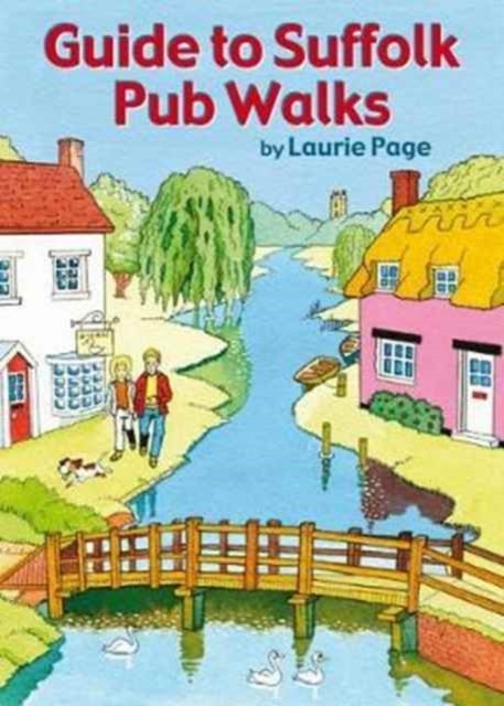 Guide to Suffolk Pub Walks by Laurie Page (Paperback Book)