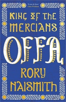 Offa: King of the Mercians (Hardback or Cased Book)