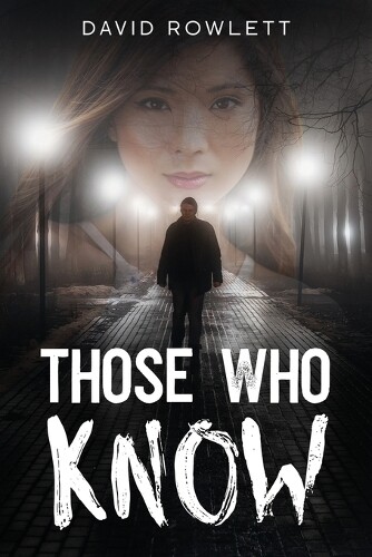 David Rowlett Those Who Know (Tascabile)