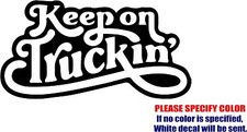Keep On Truckin 3 Decal Sticker Funny Vinyl Car Window Bumper Wall Truck 12"