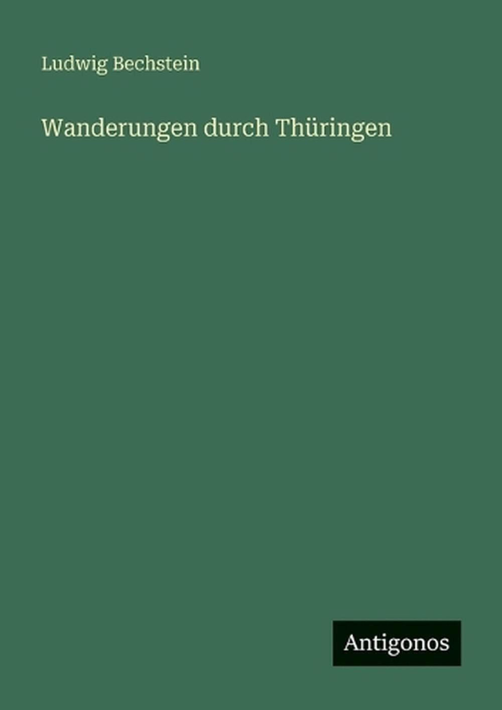 Wanderungen durch Thringen by Ludwig Bechstein (German) Paperback Book