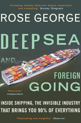 Deep Sea and Foreign Going | Rose George | Englisch | Taschenbuch | 308 S.