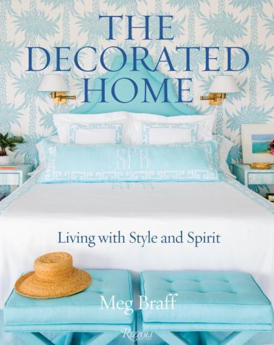 The Decorated Home: Living with Style and Joy by Braff, Meg