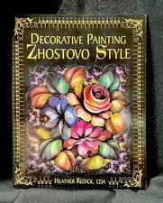 Decorative Painting Zhostovo Style by Heather Redick CDA