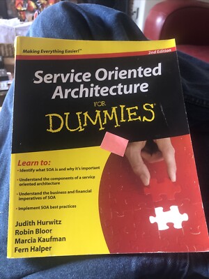 Service Oriented Architecture (SOA) For Dummies, 2nd Edition by Hurwitz