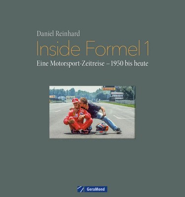 Inside Formel 1 Eine Motorsport-Zeitreise - 1950 bis heute Daniel Reinhard Buch