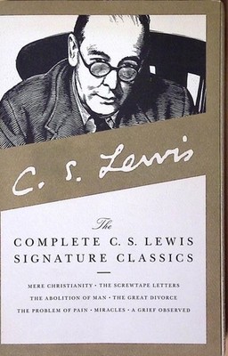 The Complete C.S. Lewis Signature Classics Lewis, C. S.: