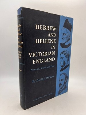 Vintage Hebrew & Hellene in Victorian England David J DeLaura 1969 Hardcover