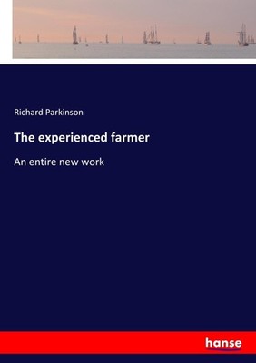 The experienced farmer Richard Parkinson