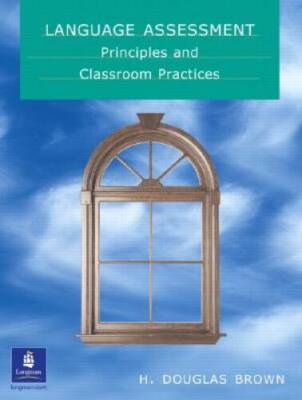 Language Assessment - Principles and Classroom Practice - Paperback - GOOD