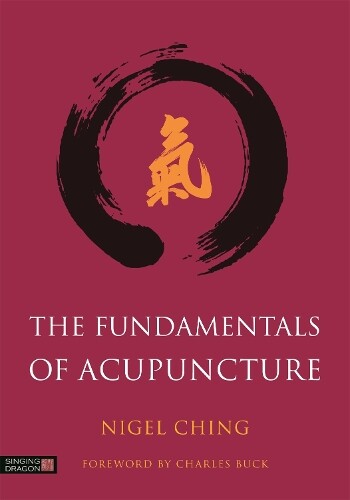 Nigel Ching The Fundamentals of Acupuncture (Copertina rigida)