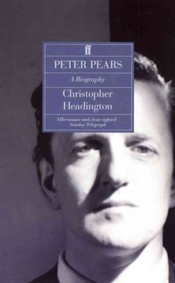 Peter Pears : A Biography, Paperback by Headington, Christopher, Brand New, F...