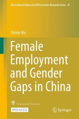 Female Employment and Gender Gaps in China - 9789813369030