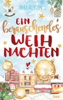 Ein Berauschendes Weihnachten Mira Morton Taschenbuch 218 S. Deutsch 2023
