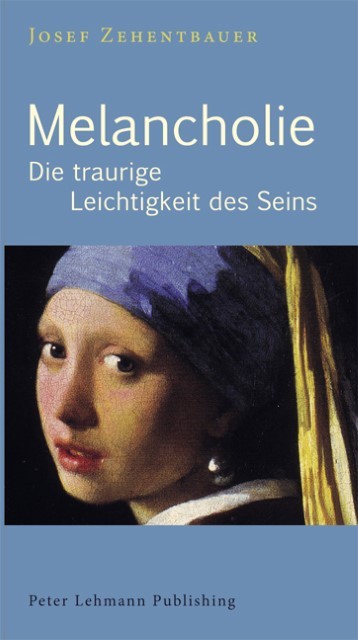 Melancholie Josef Zehentbauer