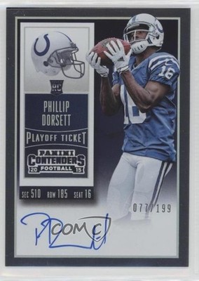 2015 Contenders RPS Playoff Ticket Phillip Dorsett (Base) Rookie Auto RC fm0