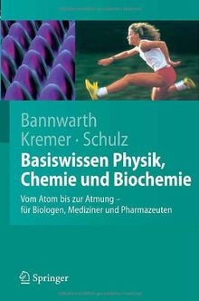 Basiswissen Physik, Chemie und Biochemie: Vom Atom bis z... | Buch | Zustand gut