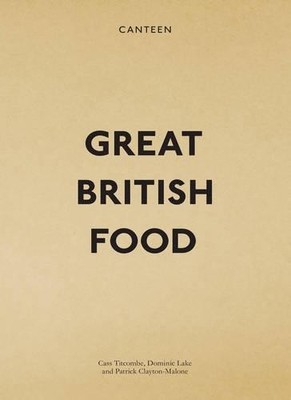 Canteen: Great British Food by Clayton-Malone, Patrick 0091936322 FREE Shipping