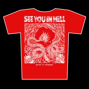 See You In Hell Zivot Ve Strachu Red T Shirt Ebay