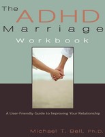 The Adhd Marriage Workbook A User-Friendly Guide To Improving Your Relationship