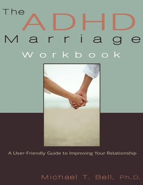The Adhd Marriage Workbook A User-Friendly Guide To Improving Your Relationship-image